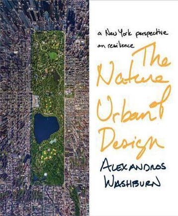 The Nature of Urban Design 9781610913805 Alexandros Washburn, Verzenden, Alexandros Washburn