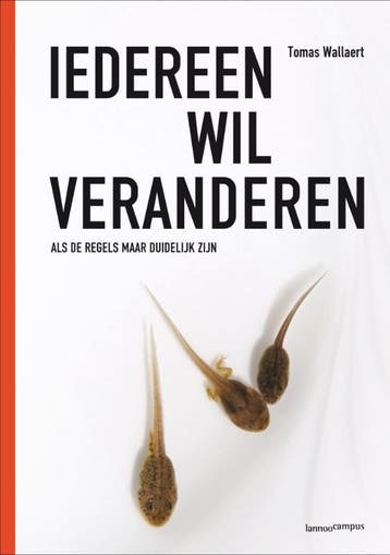 Iedereen wil veranderen 9789020986808 Tomas Wallaert, Verzenden, Tomas Wallaert