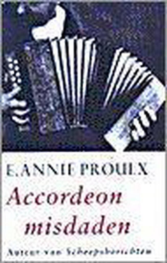 ACCORDEONMISDADEN 9789052263922 E.A. Proulx, Livres, Romans, Envoi