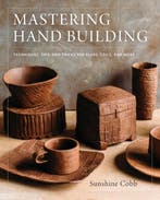 Mastering Hand Building 9780760352731 Sunshine Cobb, Verzenden, Gelezen, Sunshine Cobb