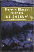 Onder de sneeuw / Ooievaar 9789057132742 Kerstin Ekman, Verzenden, Gelezen, Kerstin Ekman