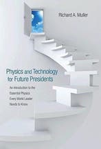 Physics and Technology for Future Presidents 9780691135045, Verzenden, Gelezen, Richard A. Muller