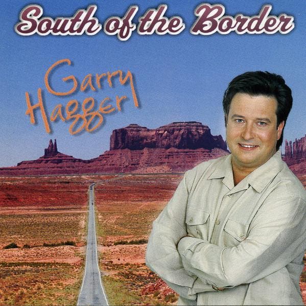 Garry Hagger - South Of The Border, CD & DVD, CD | Pop, Envoi