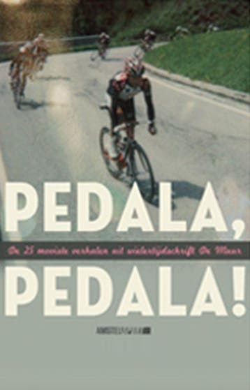Pedala! Pedala! / Amstel Sport 9789048200290, Verzenden, Verschillende schrijvers