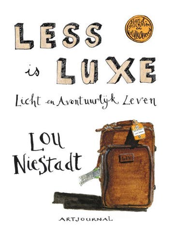 Less is luxe 9789021555270 Lou Niestadt, Verzenden, Lou Niestadt