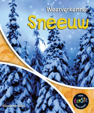 Sneeuw / Weerverkenner 9789055665389 Elizabeth Miles, Verzenden, Gelezen, Elizabeth Miles