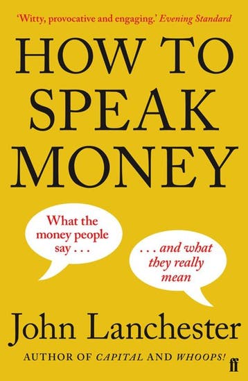 How To Speak Money 9780571309849 John Lanchester, Verzenden, John Lanchester