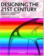 Designing the 21st Century 9783822848029 Charlotte J. Fiell, Verzenden, Charlotte J. Fiell