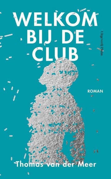 Welkom bij de club 9789492928733 Thomas van der Meer, Verzenden, Zo goed als nieuw, Thomas van der Meer