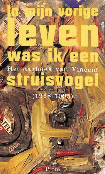 In mijn vorige leven was ik een struisvogel 9789068015270, Verzenden, Vincent