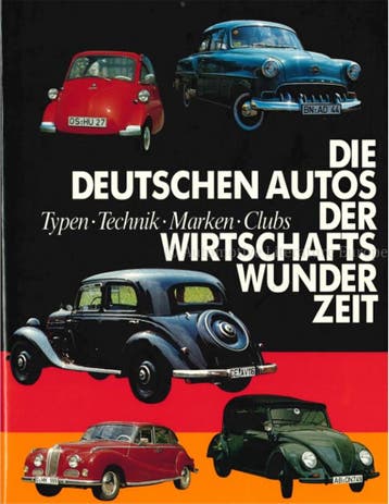 DIE DEUTSCHEN AUTOS DER WIRSCHAFTSWUNDERZEIT: TYPEN -, Nieuw