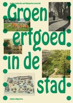 Groen Erfgoed In De Stad 9789462089402 ..., Boeken, Verzenden, Nieuw, ...