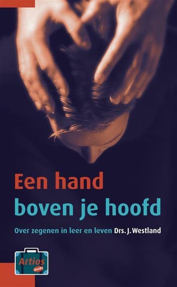 Een hand boven je hoofd / Artios-reeks / 5 9789058296177, Verzenden, J. Westland