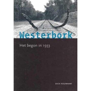 Westerbork Het begon in 1933 - Houwaart, Verzenden, Nieuw