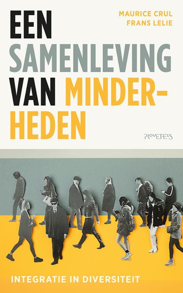 Een samenleving van minderheden 9789044660005 Maurice Crul, Boeken, Overige Boeken, Zo goed als nieuw, Verzenden