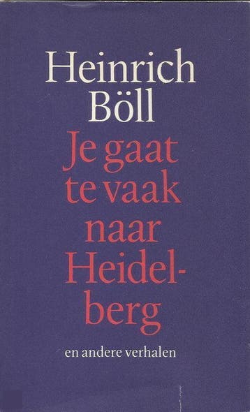 Je gaat te vaak naar heidelberg e.a. verh. - Boll, Verzenden