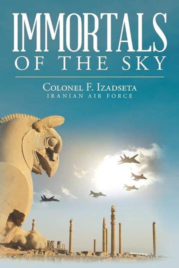 Immortals of the Sky 9781685156077 Colonel F Izadseta, Verzenden, Colonel F Izadseta