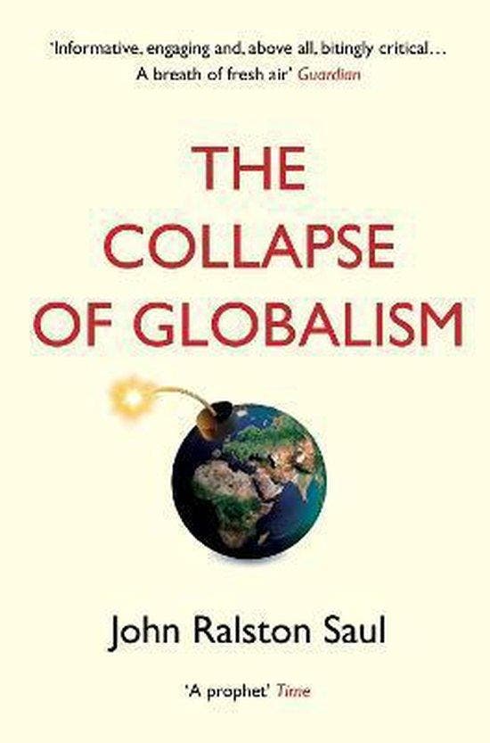 The Collapse of Globalism 9781786494481 John Ralston Saul, Boeken, Taal | Engels, Gelezen, Verzenden