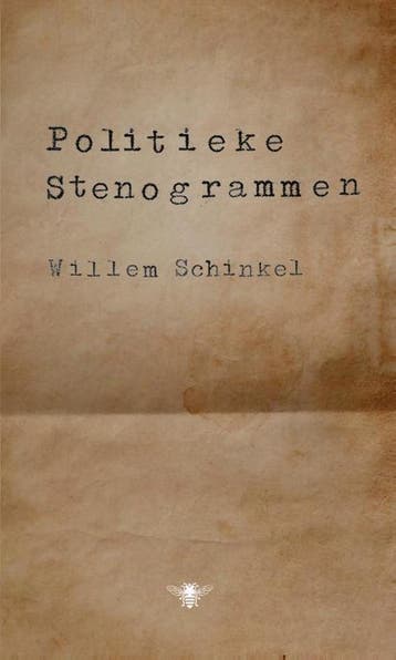 Politieke stenogrammen 9789403162409 Willem Schinkel, Boeken, Verzenden, Gelezen, Willem Schinkel
