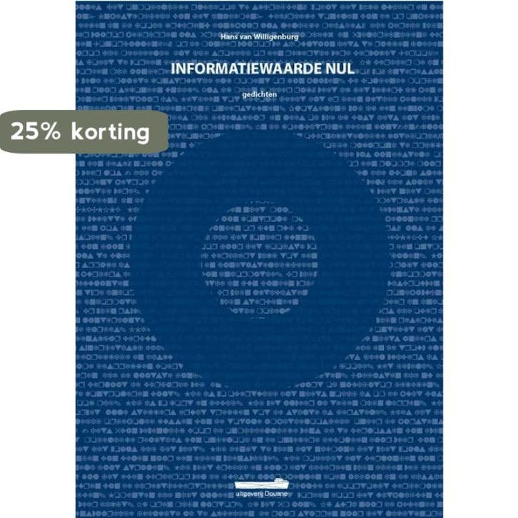 Informatiewaarde nul 9789072247575 Hans van Willigenburg, Livres, Poèmes & Poésie, Envoi