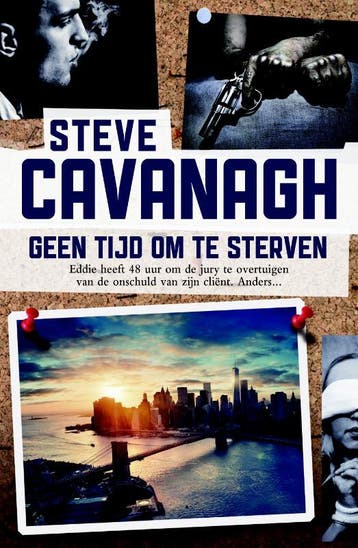 Geen tijd om te sterven / Eddie Flynn / 1 9789022571590, Verzenden, Steve Cavanagh