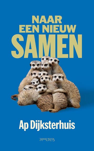 Naar een nieuw samen (9789044660289, Ap Dijksterhuis), Verzenden