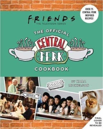 Friends: The Official Central Perk Cookbook 9781789098501, Verzenden, Kara Mickelson