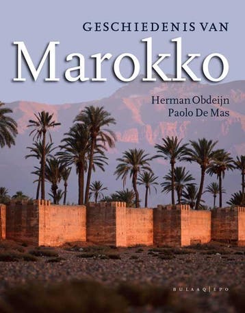 Geschiedenis van Marokko 9789054601807 Herman Obdeijn, Verzenden, Herman Obdeijn