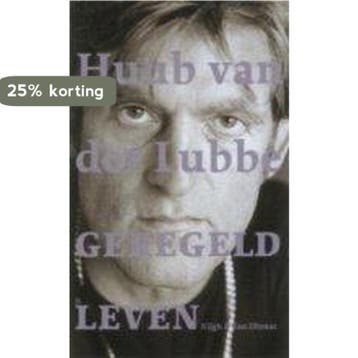 Geregeld leven 9789038845623 H. van der Lubbe, Verzenden, Gelezen, H. van der Lubbe