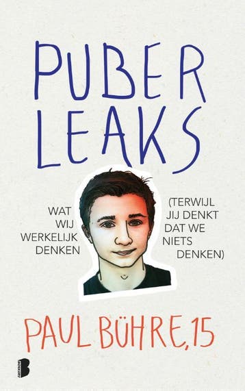 Puber leaks 9789022574645 Paul Bühre, Verzenden, Gelezen, Paul Bühre