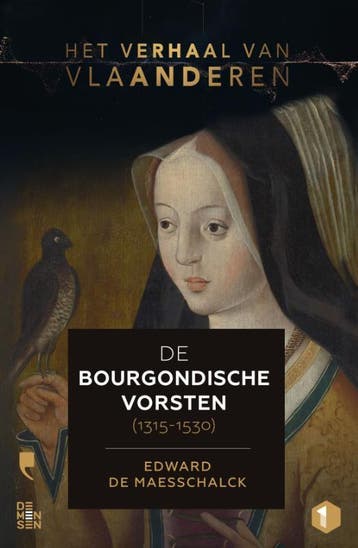 De Bourgondische vorsten (1315-1530) / Het verhaal van, Verzenden, Gelezen, Edward De Maesschalck
