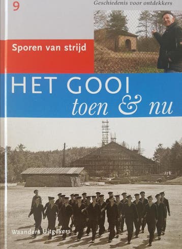 Het Gooi toen en nu dl 09 sporen van strijd | N.v.t., Verzenden, Gelezen