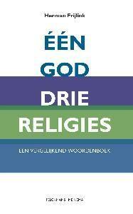 Eén God. drie religies 9789028946002 Herman Frijlink, Verzenden, Gelezen, Herman Frijlink