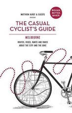 The Casual Cyclists Guide to Melbourne 9781742707891, Verzenden, Gelezen, Matthew Hurst