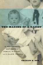 The Making of a Racist 9780813940397 Charles B. Dew, Verzenden, Charles B. Dew