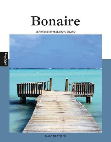 Bonaire / PassePartout reisgidsen 9789493160910, Verzenden, Ellen de Vriend