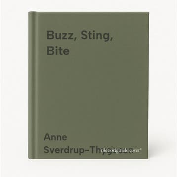 Buzz, Sting, Bite 9781982112875 Anne Sverdrup-Thygeson, Verzenden, Anne Sverdrup-Thygeson