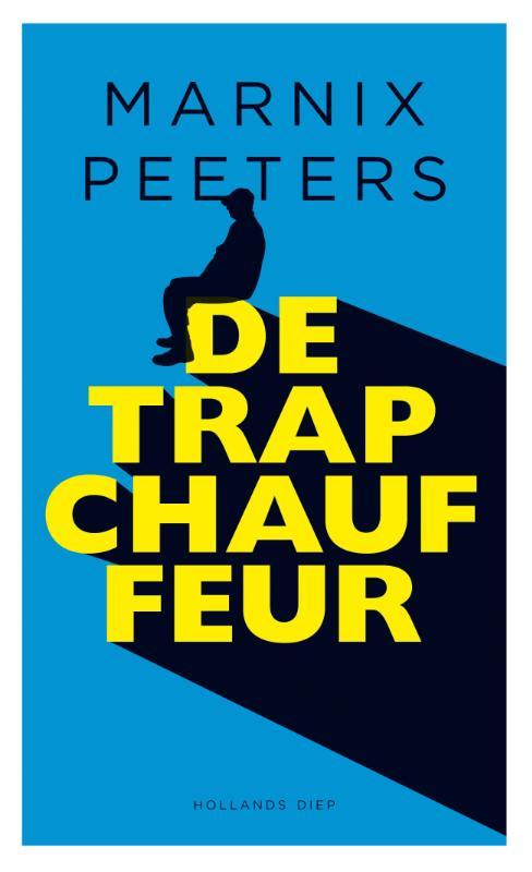 De trapchauffeur 9789048825554 Marnix Peeters, Boeken, Romans, Gelezen, Verzenden