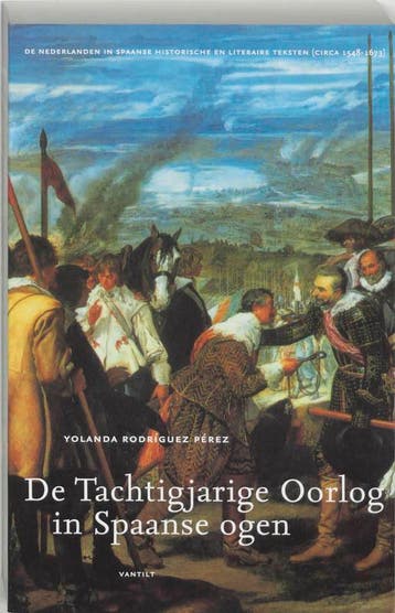 De Tachtigjarige Oorlog in Spaanse ogen 9789077503195, Verzenden, Yolanda Rodriguez Perez