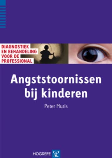 Angststoornissen bij kinderen 9789079729210 Peter Muris, Verzenden, Peter Muris