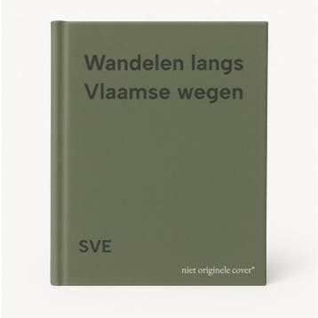 Wandelen langs Vlaamse wegen 9789020931389 SVE, Verzenden, SVE