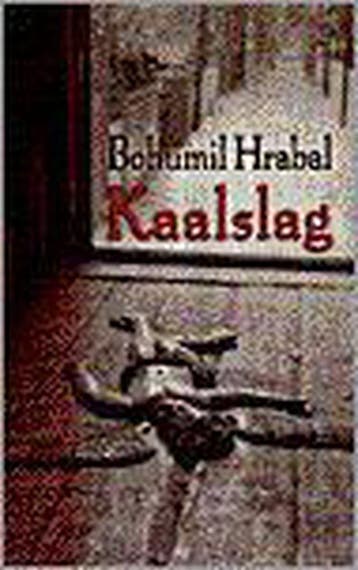 KAALSLAG 9789035120259 B. Hrabal, Verzenden, Gelezen, B. Hrabal