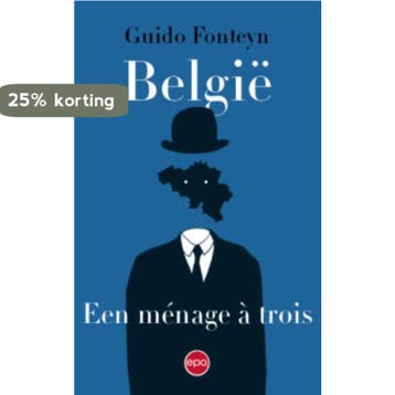 België. Een ménage à trois 9789462670792 Guido Fontyn, Boeken, Verzenden, Gelezen, Guido Fontyn