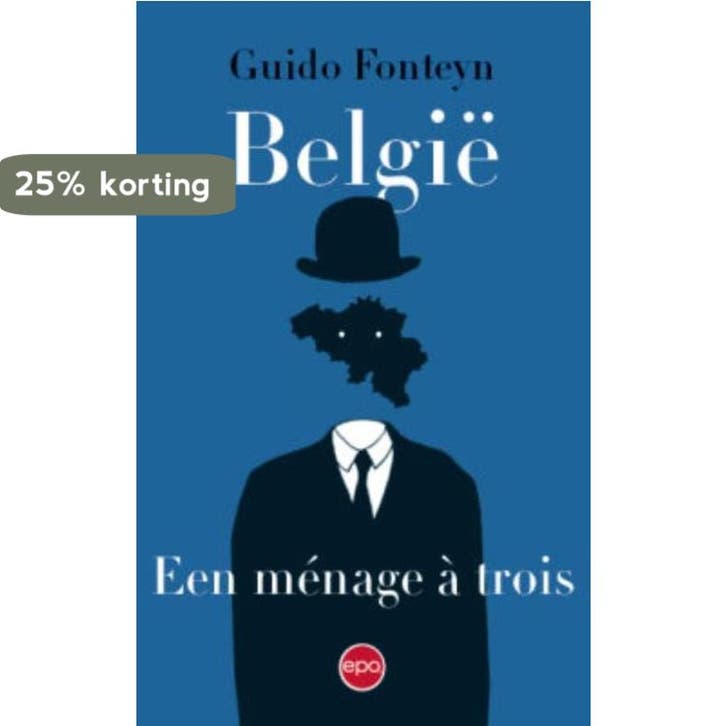 België. Een ménage à trois 9789462670792 Guido Fontyn, Livres, Guides touristiques, Envoi