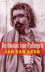 De dwaas van Palmyra 9789044627121 Jan van Aken, Verzenden, Gelezen, Jan van Aken