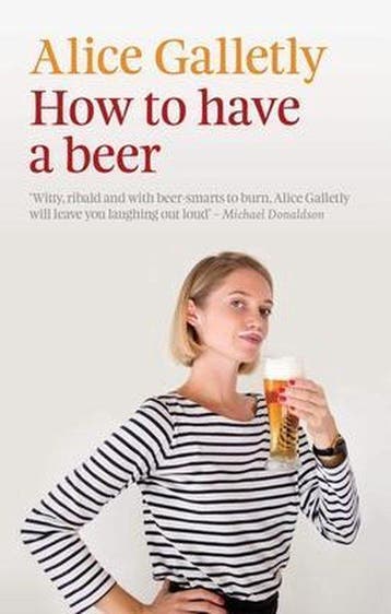 How to Have a Beer 9781927249413 Alice Galletly, Verzenden, Alice Galletly