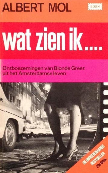Wat zien ik ... Ontboezemingen van Blonde Greet uit het, Verzenden, Nieuw