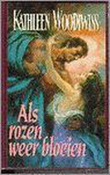 ALS ROZEN WEER BLOEIEN 9789022517673 Kathleen Woodiwiss, Boeken, Verzenden, Gelezen, Kathleen Woodiwiss