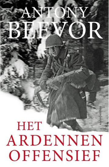 Het Ardennenoffensief 9789026327834 Antony Beevor, Boeken, Verzenden, Zo goed als nieuw, Antony Beevor