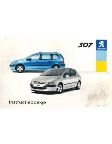2003 PEUGEOT 307 INSTRUCTIEBOEKJE NEDERLANDS